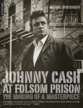 Johnny Cash at Folsom Prison by Michael Streissguth Paperback
