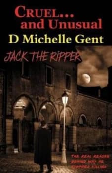 Cruel- and Unusual by D. Michelle Gent Paperback