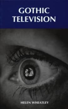 Gothic television by Helen Wheatley