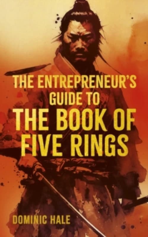 The Entrepreneur's Guide to the Book of Five Rings Hardback