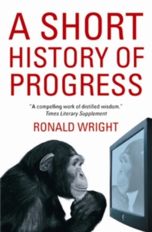 A Short History Of Progress Paperback / softback