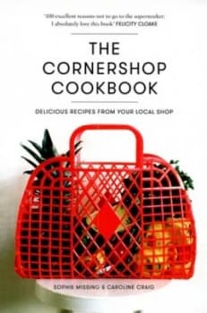 The Cornershop Cookbook by Caroline Craig Hardback
