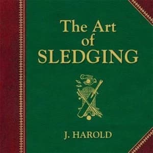 The Art of Sledging by J Harold Paperback