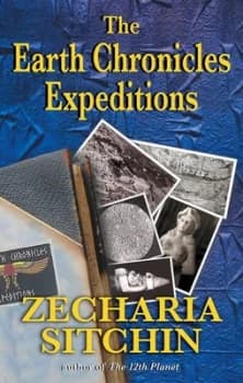 The Earth Chronicles Expeditions by Zecharia Sitchin Book