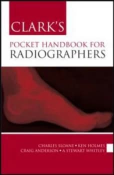 Clarks Pocket Handbook for Radiographers by Charles Sloane Paperback