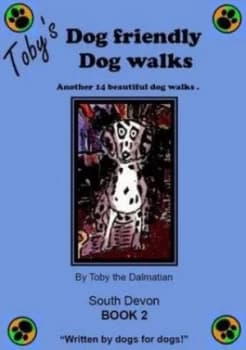 Tobys Dog Friendly Dog Walks by Toby the Dalmatian Book