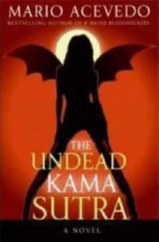 The Undead Kama Sutra by Mario Acevedo Paperback