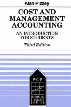 Cost and Management Accounting by Alan V Pizzey Book