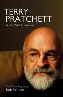Terry Pratchett: A Life With Footnotes : The Official Biography