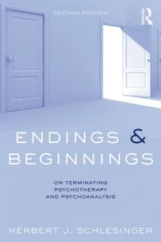 Endings and Beginnings Second EditionOn terminating psychotherapy and psychoanalysis