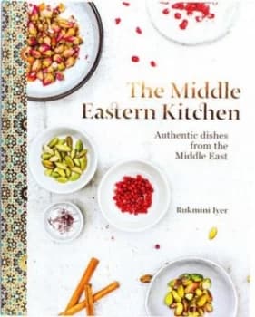 The Middle Eastern Kitchen by Rukmini Iyer Hardback