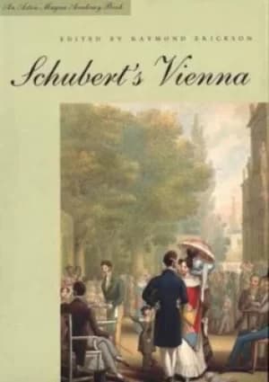 Schuberts Vienna by Raymond Erickson
