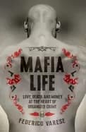 mafia life love death and money at the heart of organized crime
