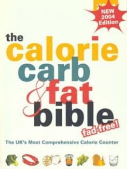 The Calorie Carb and Fat Bible 2004 by Jeremy Sims and Tracey Walton and Weight Loss Resources Paperback