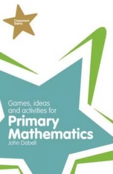 Games Ideas and Activities for Primary Mathematics by John Dabell Paperback