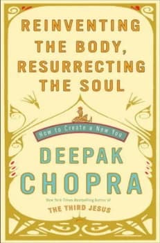 Reinventing the Body Resurrecting the Soul by Deepak Chopra Book