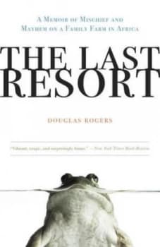 The Last Resort by Douglas Rogers Book