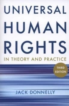 Universal Human Rights in Theory and Practice by Jack Donnelly Paperback