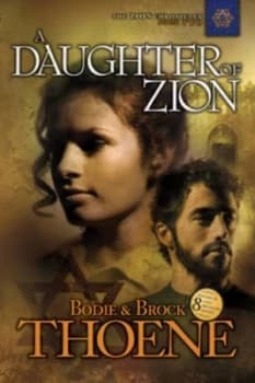 A Daughter of Zion by Bodie Thoene and Brock Thoene Paperback