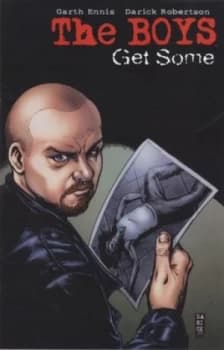 The Boys. Volume Two Get Some by Garth Ennis Paperback