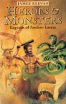 Heroes and Monsters by James Reeves Book