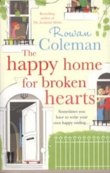 The Happy Home for Broken Hearts by Rowan Coleman Paperback