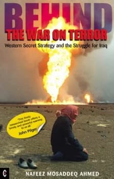 Behind the War on Terror by Nafeez Mosaddeq Ahmed Book