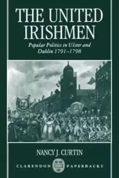 The united Irishmen by Nancy J Curtin