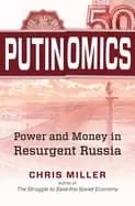 putinomics power and money in resurgent russia