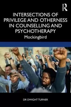 Intersections of Privilege and Otherness in Counselling and PsychotherapyMockingbird