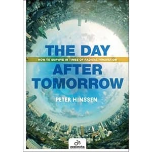 The Day After Tomorrow: How to Survive in Times of Radical Innovation by Peter Hinssen (Paperback, 2017)