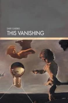 This Vanishing by Dave Caserio Paperback