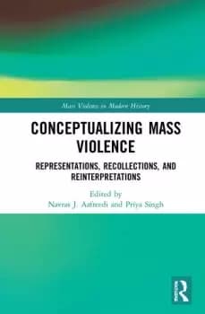 Conceptualizing Mass ViolenceRepresentations Recollections and Reinterpretations