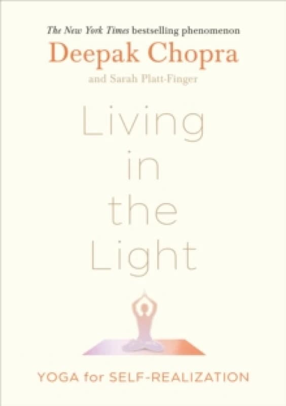 Living in the Light : Yoga for Self-Realization Hardback