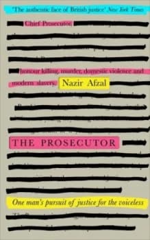 The prosecutor by Nazir Afzal