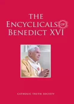 The encyclicals of Benedict XVI by Catholic Church