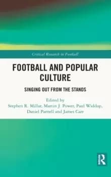 Football and Popular Culture : Singing Out from the Stands