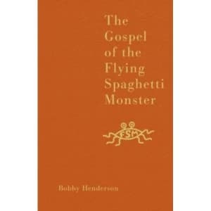 The Gospel of the Flying Spaghetti Monster