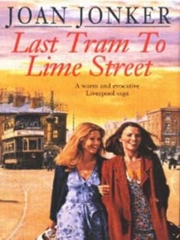 Last Tram to Lime Street by Joan Jonker Hardback