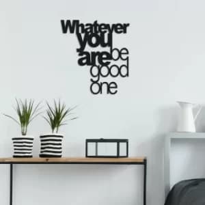 Whatever You Be Good One Black Decorative Metal Wall Accessory