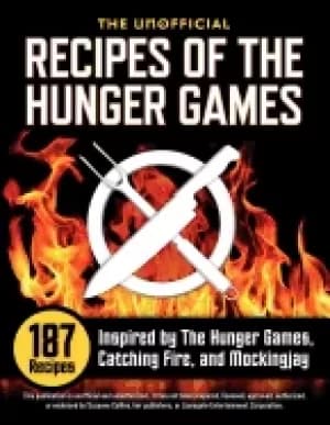 unofficial recipes of the hunger games 187 recipes inspired by the hunger g