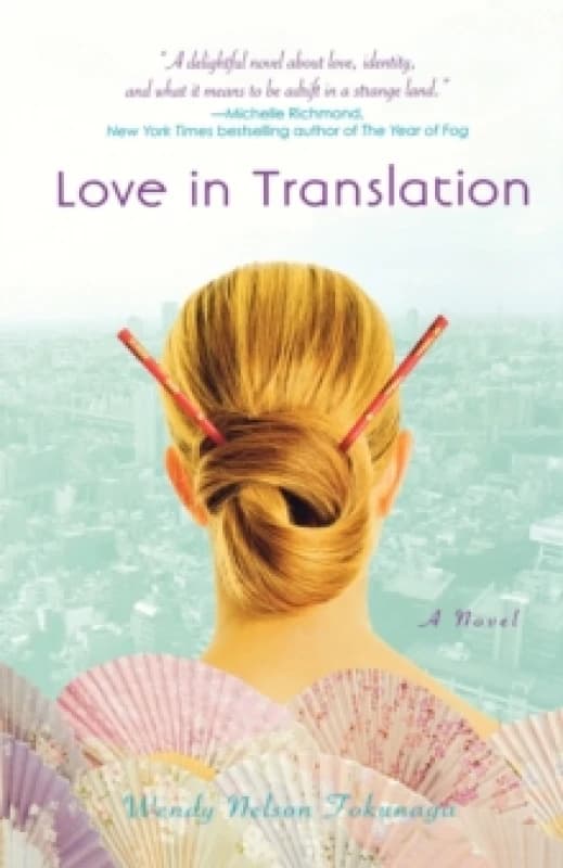 Love in Translation. Paperback. By Wendy Tokunaga Books