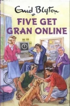 Five Get Gran Online by Bruno Vincent Hardback