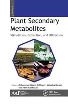 Plant Secondary Metabolites, Volume Two : Stimulation, Extraction, and Utilization