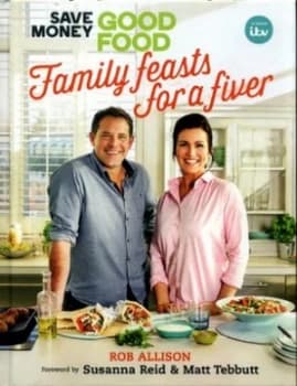 Save Money Good Food - Family Feasts for a Fiver by Rob Allison Hardback