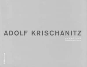 Adolf Krischanitz by Adolf Krischanitz Hardback
