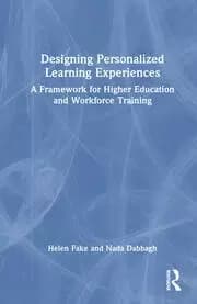 Designing Personalized Learning Experiences A Framework for Higher Education and Workforce Training