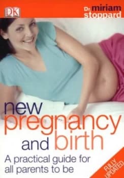 New Pregnancy and Birth by Dr Miriam Stoppard Book