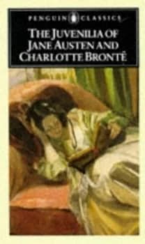 The Juvenilia of Jane Austen and Charlotte Bronte by Charlotte Bront Book