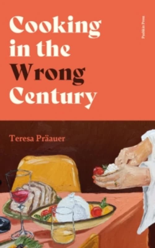 Cooking in the Wrong Century Hardback